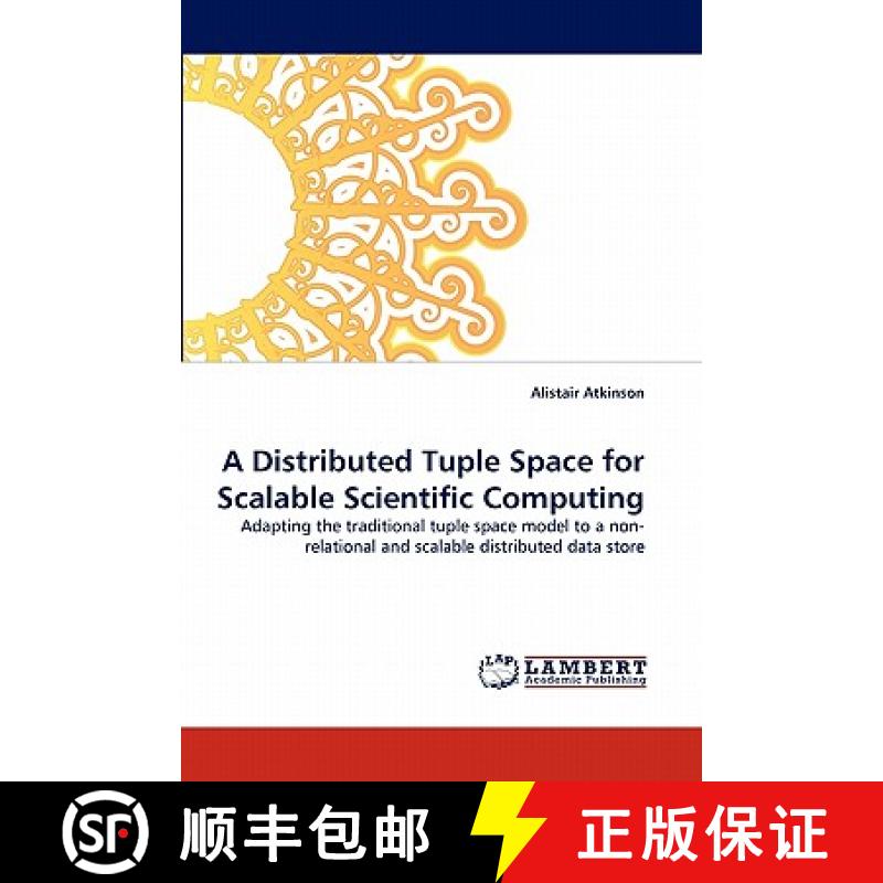 预订 A Distributed Tuple Space for Scalable Scientific Computing [9783843383899]