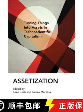 【3-4周达】Assetization: Turning Things into Assets in Technoscientific Capitalism [9780262539173]