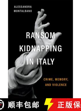 【3-4周达】Ransom Kidnapping in Italy : Crime, Memory, and Violence [9781487546847]