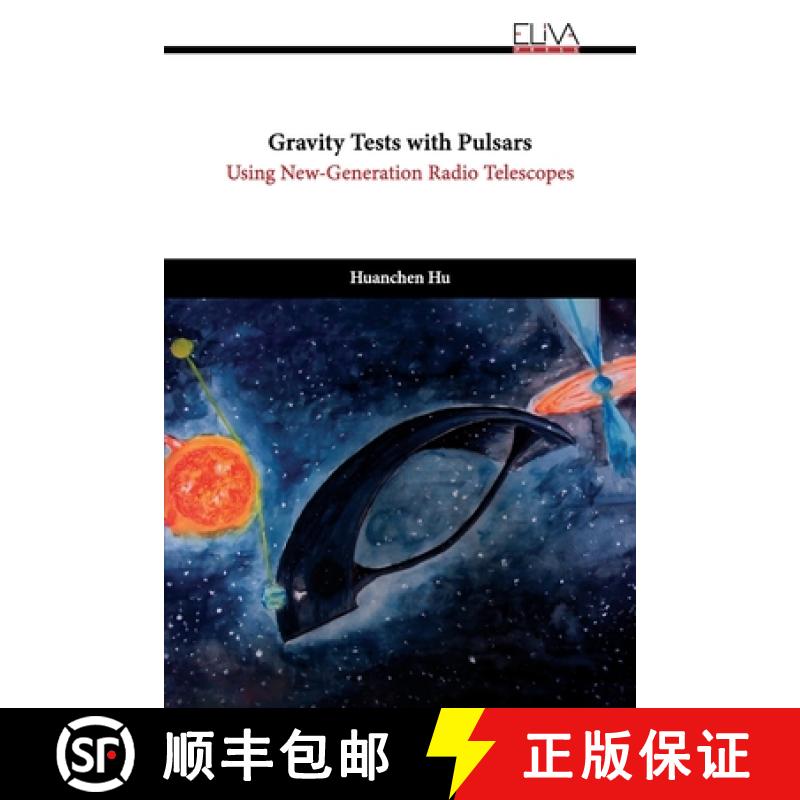 【2-3周达】Gravity Tests with Pulsars: Using New-Generation Radio Telescopes [9789994987801]