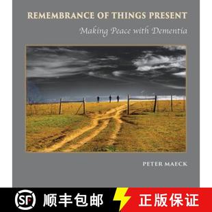 Peace 9781941830802 Dementia with Making Present Things Remembrance 预订
