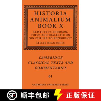 【3-4周达】Historia Animalium Book X: Aristotle's Endoxon, Topos and Dialectic on on Failure to Repro... [9781107015159]