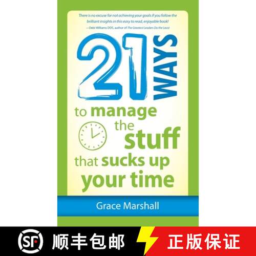 【3-4周达】21 Ways to Manage the Stuff that Sucks Up Your Time [9781937944100]