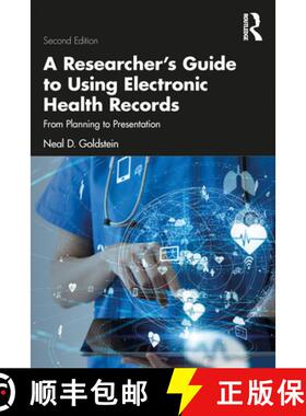 【3-4周达】A Researcher's Guide to Using Electronic Health Records: From Planning to Presentation [9781032169590]