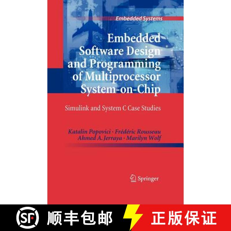 【4周达】Embedded Software Design and Programming of Multiprocessor System-on-Chip : Simulink and Sys... [9781461425670]