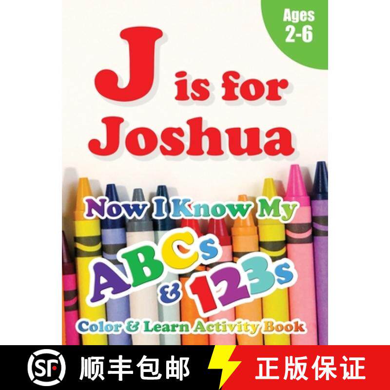 预订 J is for Joshua: Now I Know My ABCs and 123s Coloring & Activity Book with Writing and Spelling ... [9781989828854]