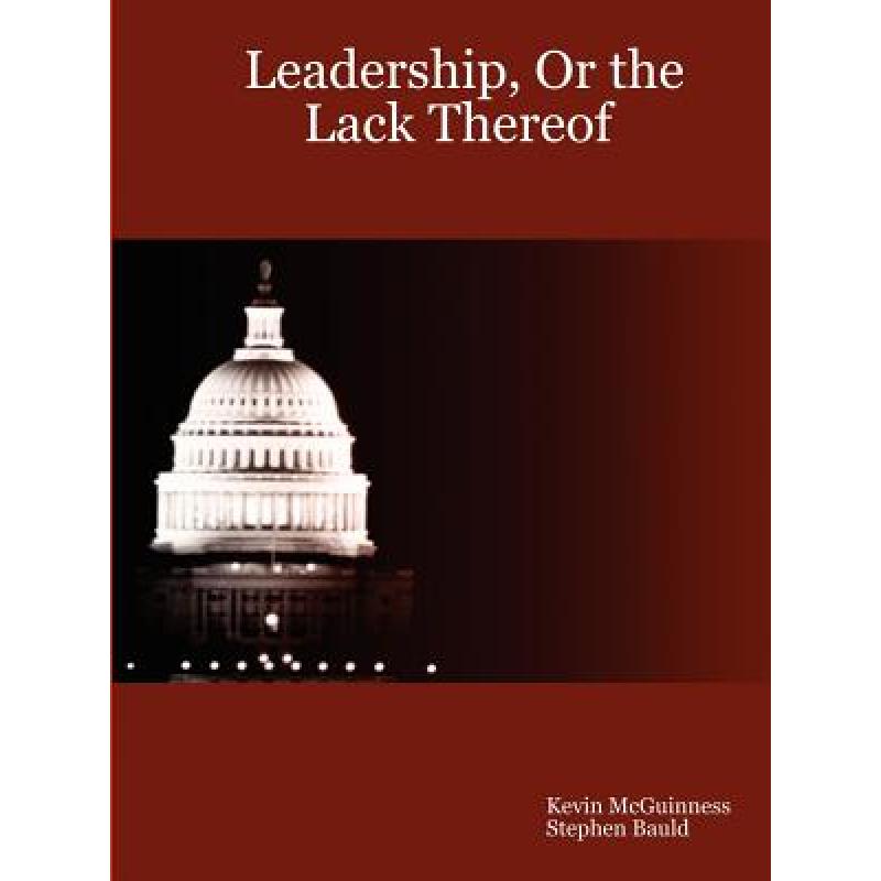 【4周达】Leadership, Or the Lack Thereof[9781411661912]