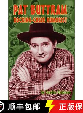 【3-4周达】Pat Buttram: The Rocking-Chair Humorist [9781593934262]