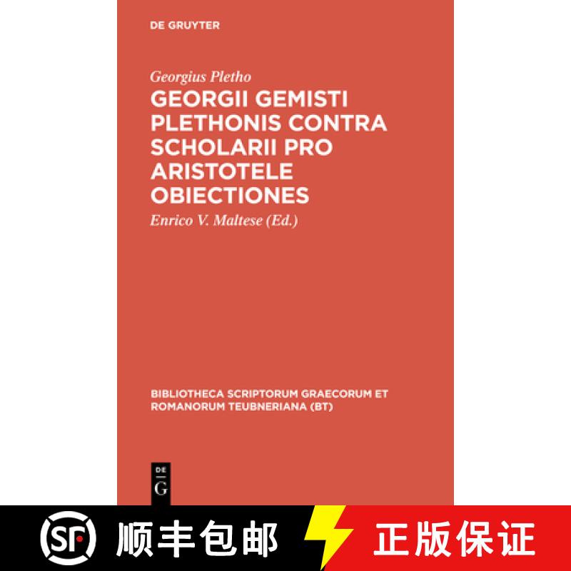 预订 Georgii Gemisti Plethonis Contra Scholarii Pro Aristotele Obiectiones [9783598715891]