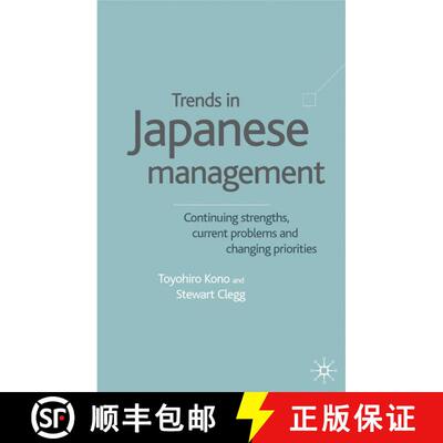 【3-4周达】精装 Trends in Japanese Management: Continuing Strengths, Current Problems and Changing Pr... [9780333929704]