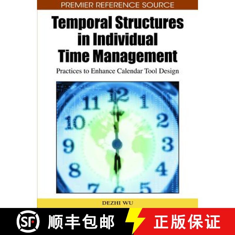 【3-4周达】Temporal Structures in Individual Time Management: Practices to Enhance Calendar Tool Design [9781605667768]