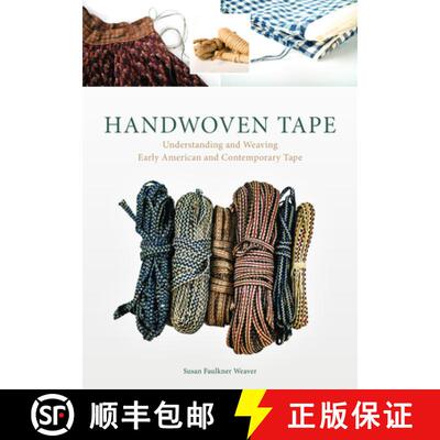 【3-4周达】精装 Handwoven Tape: Understanding and Weaving Early American and Contemporary Tape: Under... [9780764351969]
