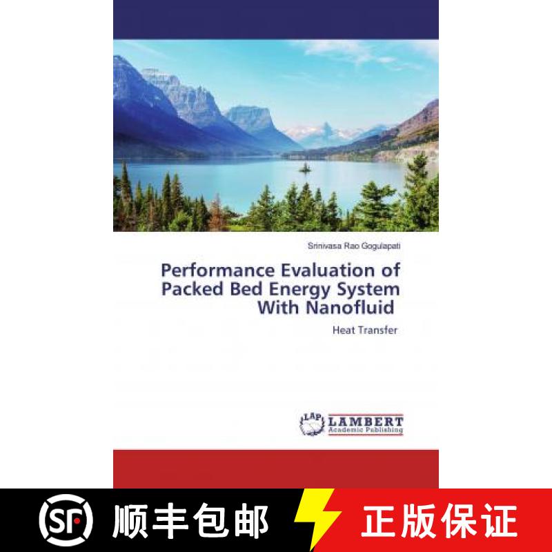 预订 Performance Evaluation of Packed Bed Energy System With Nanofluid [9786200479471]