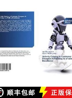 预订 Activity Catalog in Customer Prospect-A Pathway to eTailing Excellence [9786202309745]
