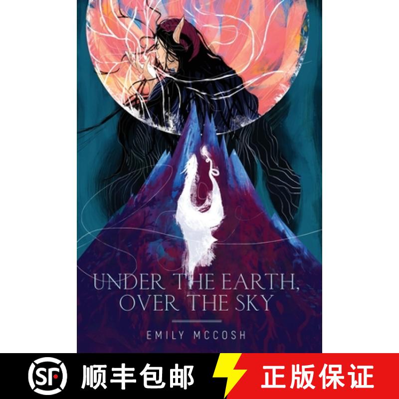 【2-3周达】Under the Earth, Over the Sky [9781960433114]