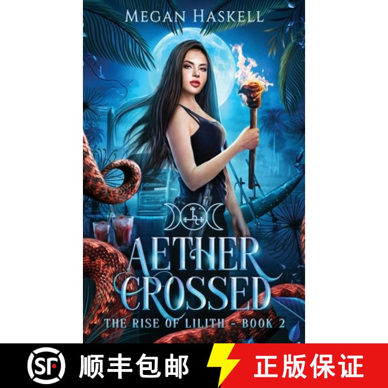 【2-3周达】Aether Crossed: A mythological portal fantasy adventure [9781950307081]