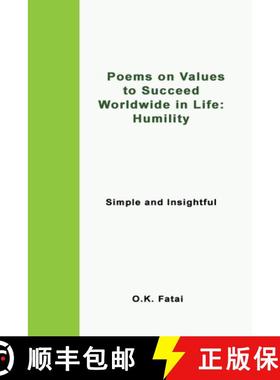 预订 Poems on Values to Succeed Worldwide in Life - Humility: Simple and Insightful [9780473468088]
