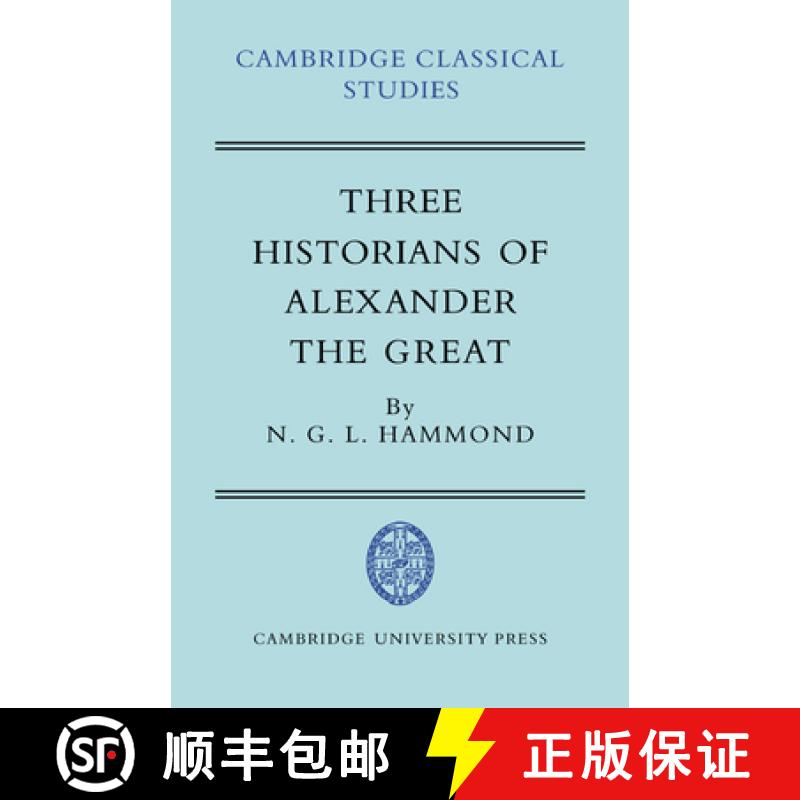 【3-4周达】Three Historians of Alexander the Great: - Three Historians of Alexander the Great [9780521036535]