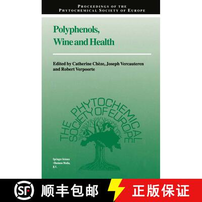 【3-4周达】精装 Polyphenols, Wine and Health : Proceedings of the Phytochemical Society of Europe, Bo... [9780792367352]