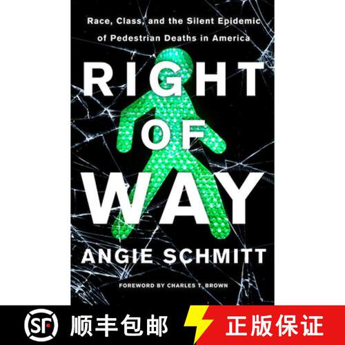 【3-4周达】Right of Way – Race, Class, and the Silent Epidemic of Pedestrian Deaths in America [9781642830835]