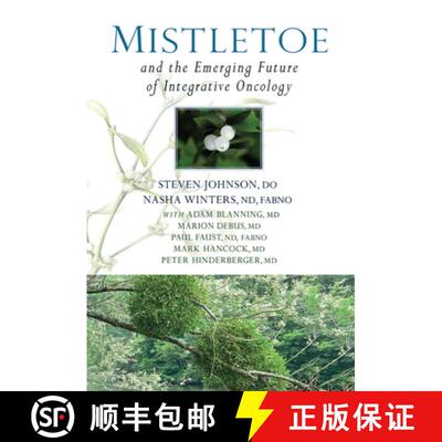 【3-4周达】精装 Mistletoe and the Emerging Future of Integrative Oncology [9781938685330]
