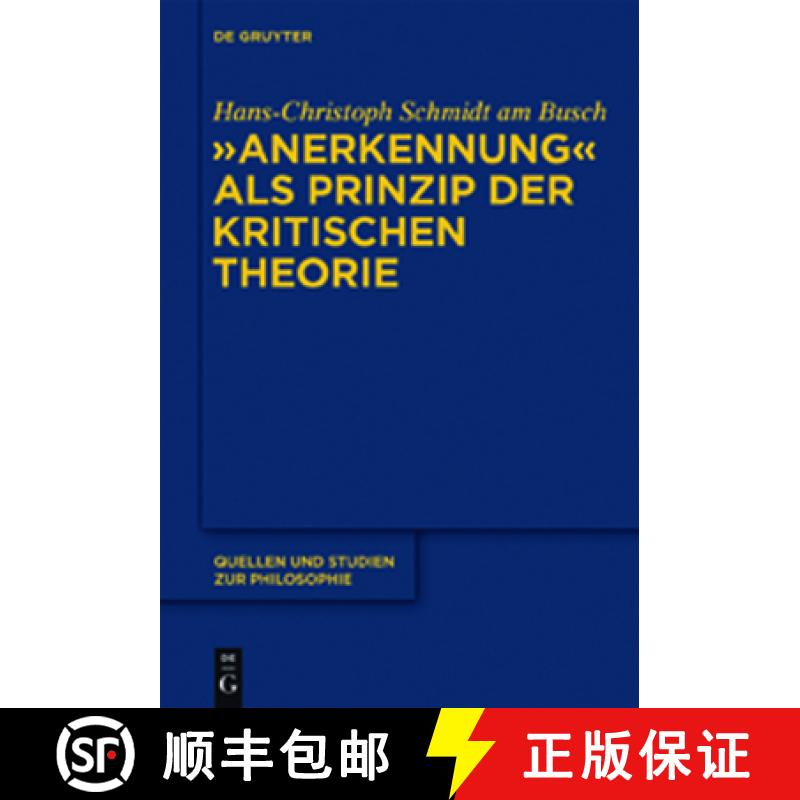 预订 Anerkennung als Prinzip der Kritischen Theorie [9783110255669]