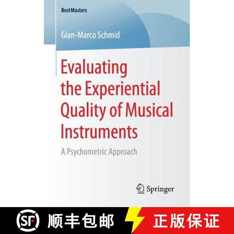【3-4周达】Evaluating the Experiential Quality of Musical Instruments : A Psychometric Approach [9783658184193]
