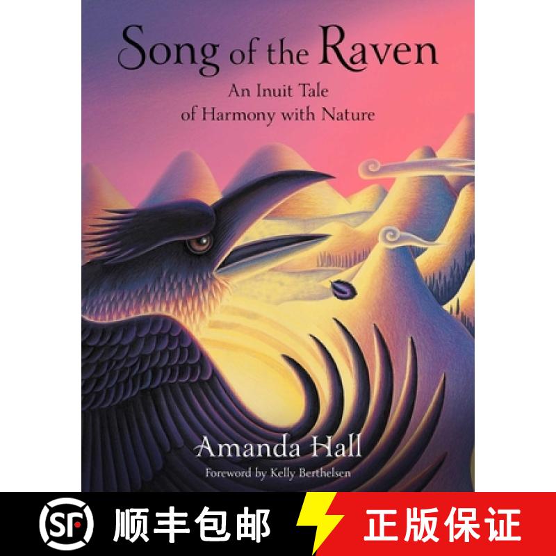 【2-3周达】Song of the Raven : An Inuit Tale of Harmony with Nature [9781957670041]