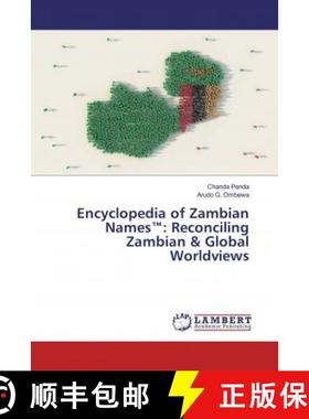 预订 Encyclopedia of Zambian Names™: Reconciling Zambian & Global Worldviews [9786139919451]