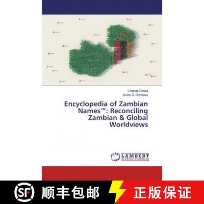 预订 Encyclopedia of Zambian Names™: Reconciling Zambian & Global Worldviews [9786139919451]