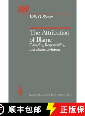 【3-4周达】The Attribution of Blame : Causality, Responsibility, and Blameworthiness [9781461295617]