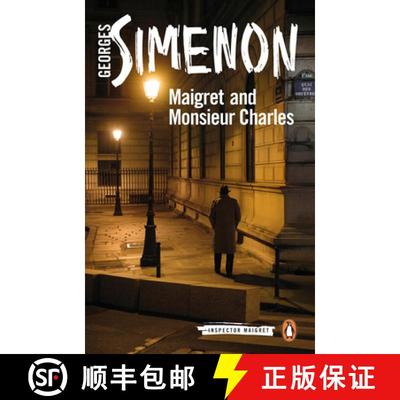 【3-4周达】Maigret and Monsieur Charles: Inspector Maigret #75 [9780241304419]