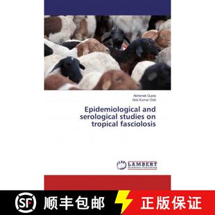 预订 Epidemiological and serological studies on tropical fasciolosis [9786137325155]
