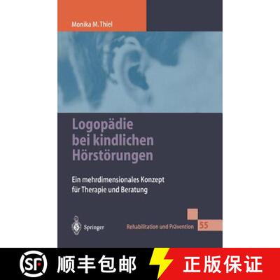 【3-4周达】Logop Die Bei Kindlichen H Rst Rungen: Ein Mehrdimensionales Konzept Fur Therapie Und Bera... [9783540665151]