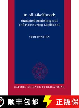 【3-4周达】In All Likelihood: Statistical Modelling and Inference Using Likelihood [9780198507659]