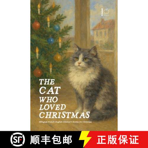 【3-4周达】The Cat Who Loved Christmas: Bilingual French-English Children's Stories for Christmas [9798231832040]