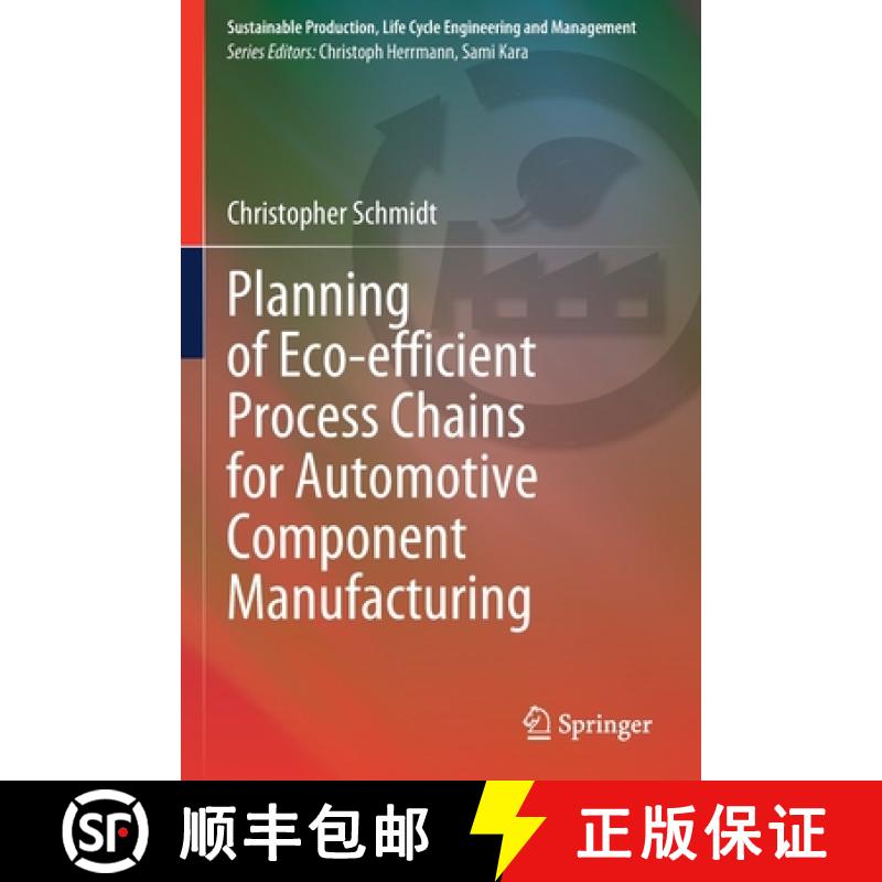 【3-4周达】Planning of Eco-Efficient Process Chains for Automotive Component Manufacturing [9783030629557]