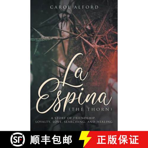 【3-4周达】La Espina (The Thorn): A Story of Friendship, Loyalty, Love, Searching, and Healing [9781965386187]