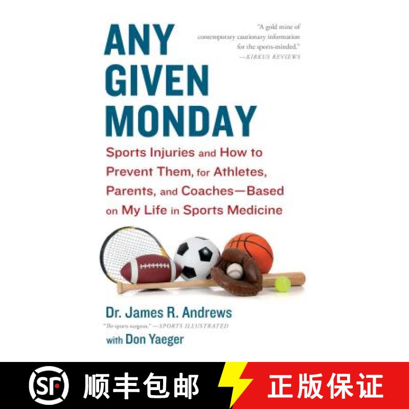 【3-4周达】Any Given Monday: Sports Injuries and How to Prevent Them for Athletes, Parents, and Coach... [9781451667097]