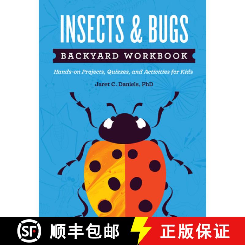 【3-4周达】Insects & Bugs Backyard Workbook : Hands-on Projects, Quizzes, and Activities for Kids [9781647551599]