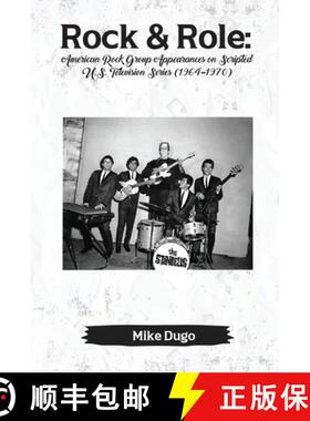 预订 Rock & Role: American Rock Group Appearances on Scripted U.S. Television Series (1964-1970) [9798887711829]
