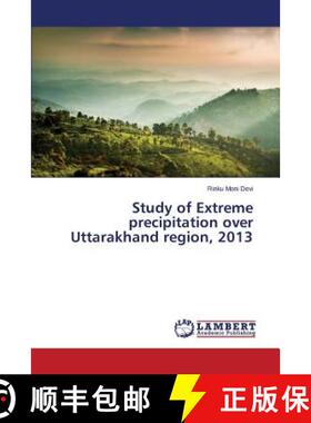 预订 Study of Extreme precipitation over Uttarakhand region, 2013 [9783659757679]
