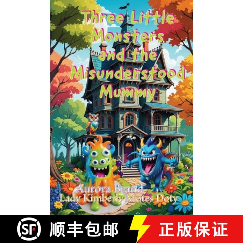 【3-4周达】Three Little Monsters and the Misunderstood Mummy [9798330210473]