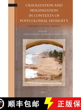 预订 Creolization and Pidginization in Contexts of Postcolonial Diversity: Language, Culture, Identity [9789004363427]