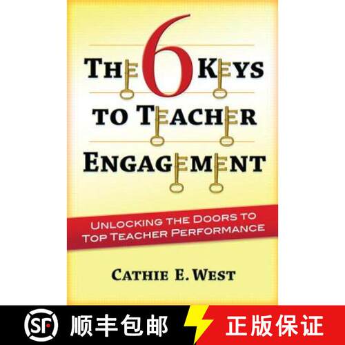 【3-4周达】The 6 Keys to Teacher Engagement: Unlocking the Doors to Top Teacher Performance [9781596672383]