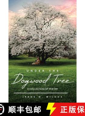 【3-4周达】Under The Dogwood Tree:  A Collection Of Poetry [9798892436700]