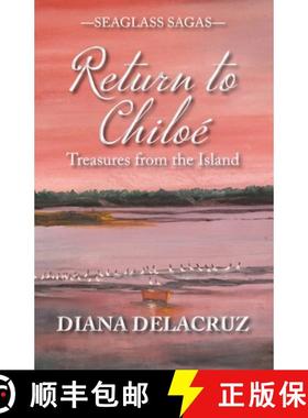 【3-4周达】Return to Chiloé: Treasures from the Island [9781631070501]