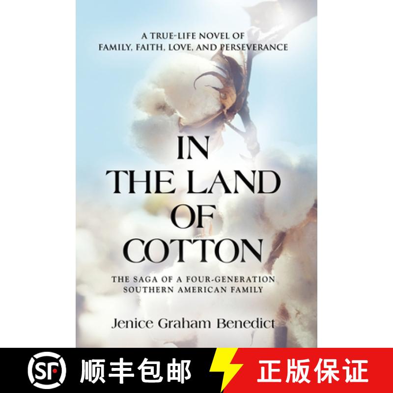 【3-4周达】In the Land of Cotton: A True-Life Novel of Family, Faith, Love, and Perseverance [9781647180201]