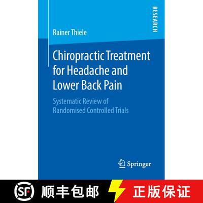 【3-4周达】Chiropractic Treatment for Headache and Lower Back Pain : Systematic Review of Randomised ... [9783658270575]