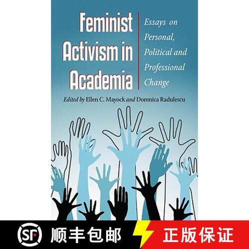 【3-4周达】Feminist Activism in Academia: New Essays on Personal, Political and Professional Change [9780786445684]